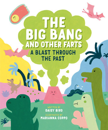 The Big Bang and Other Farts by Daisy Bird