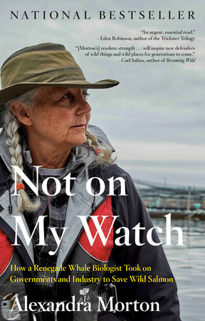 Not on My Watch by Alexandra Morton