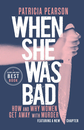 When She Was Bad by Patricia Pearson