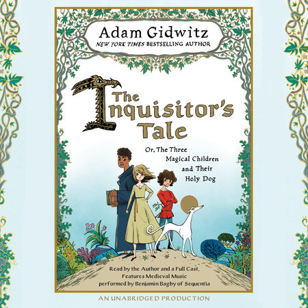 The Inquisitor's Tale by Adam Gidwitz