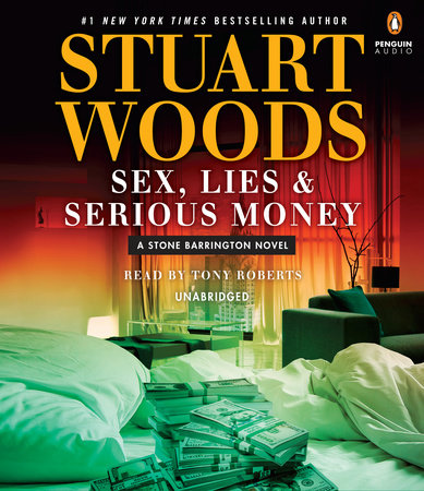 Sex, Lies & Serious Money by Stuart Woods