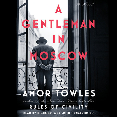 A Gentleman in Moscow by Amor Towles