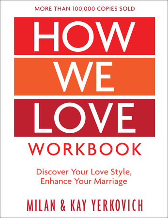 How We Love Workbook, Expanded Edition by Milan Yerkovich and Kay Yerkovich