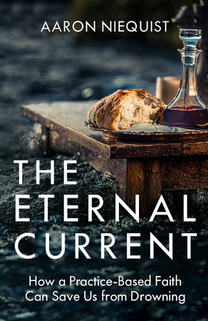 The Eternal Current by Aaron Niequist