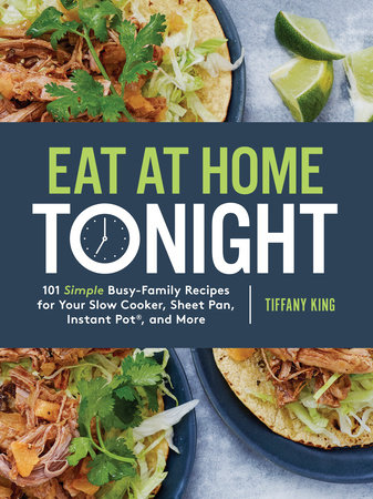 Eat at Home Tonight by Tiffany King