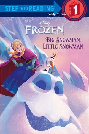 Big Snowman, Little Snowman (Disney Frozen) by Tish Rabe