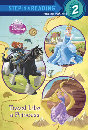 Travel Like a Princess (Disney Princess) by Melissa Lagonegro