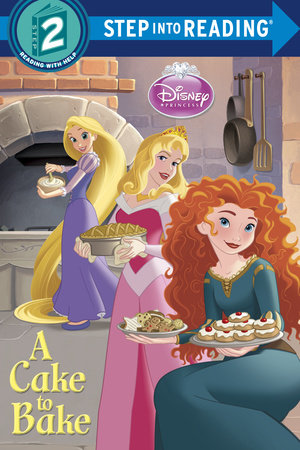 A Cake to Bake (Disney Princess) by Apple Jordan