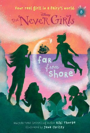 Never Girls #8: Far from Shore (Disney: The Never Girls) by Kiki Thorpe and Jana Christy