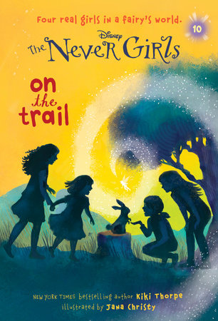 Never Girls #10: On the Trail (Disney: The Never Girls) by Kiki Thorpe