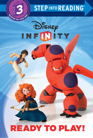 Ready to Play! (Disney Infinity) by Victoria Saxon
