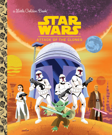 Star Wars: Attack of the Clones (Star Wars) by Golden Books