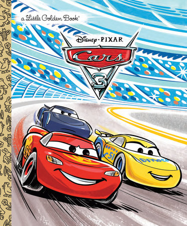 Cars 3 Little Golden Book (Disney/Pixar Cars 3) by Victoria Saxon