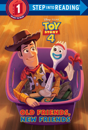 Old Friends, New Friends (Disney/Pixar Toy Story 4) by Natasha Bouchard