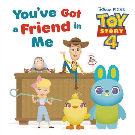 You've Got a Friend in Me (Disney and Pixar Toy Story 4) by RH Disney