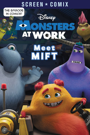 Meet MIFT (Disney Monsters at Work) by RH Disney
