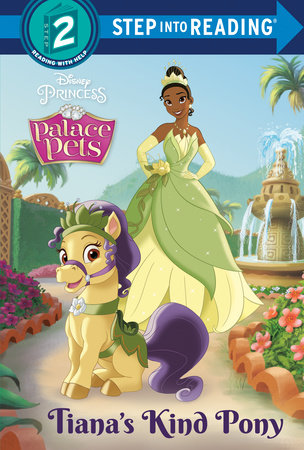 Tiana's Kind Pony (Disney Princess: Palace Pets) by Amy Sky Koster