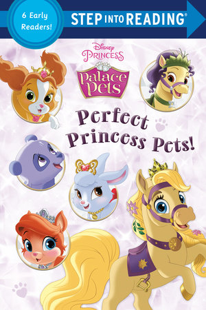 Perfect Princess Pets! (Disney Princess: Palace Pets) by Random House