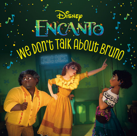 We Don't Talk About Bruno (Disney Encanto) by RH Disney