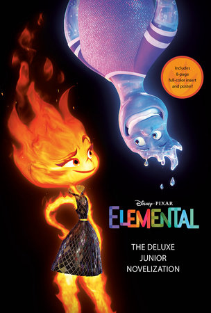 Disney/Pixar Elemental: The Deluxe Junior Novelization (Disney/Pixar Elemental) by Erin Falligant