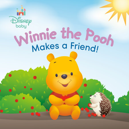 Winnie the Pooh Makes a Friend! (Disney Baby) by RH Disney