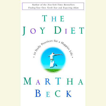 The Joy Diet by Martha Beck
