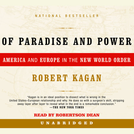 Of Paradise and Power by Robert Kagan