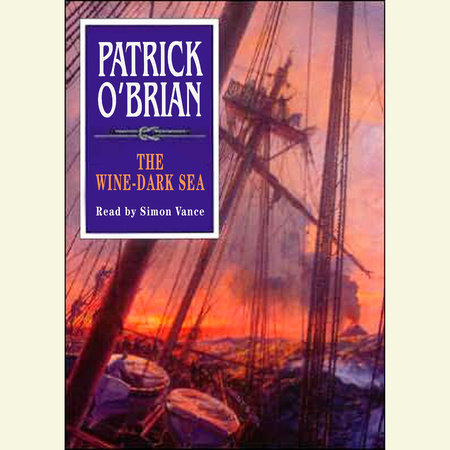 The Wine-Dark Sea by Patrick O'Brian