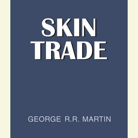 Skin Trade by George R. R. Martin