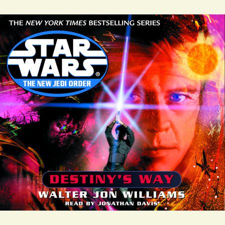 Destiny's Way: Star Wars Legends by Walter Jon Williams