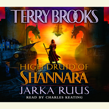 High Druid of Shannara: Jarka Ruus by Terry Brooks