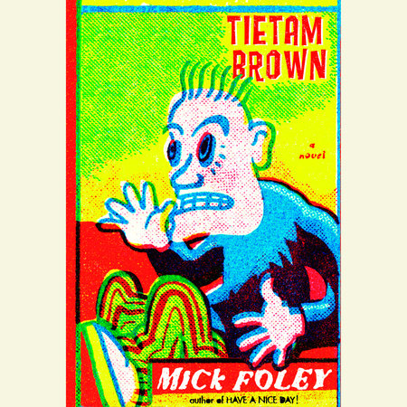 Tietam Brown by Mick Foley