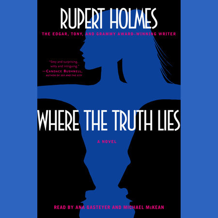 Where the Truth Lies by Rupert Holmes