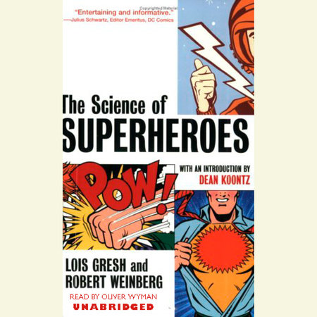The Science of Superheroes by Lois Gresh and Robert Weinberg