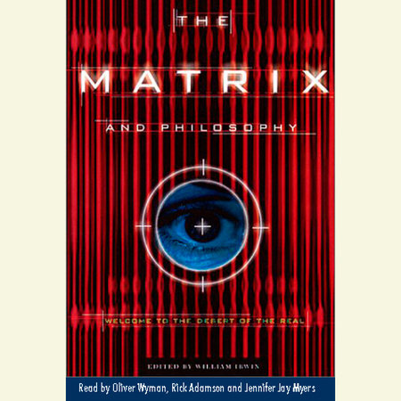 The Matrix and Philosophy by 