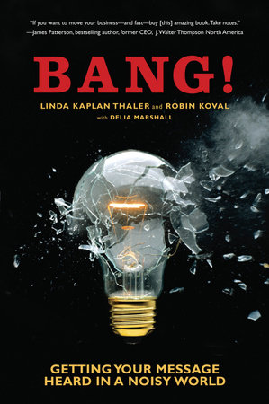 Bang! by Linda Kaplan Thaler, Robin Koval and Delia Marshall