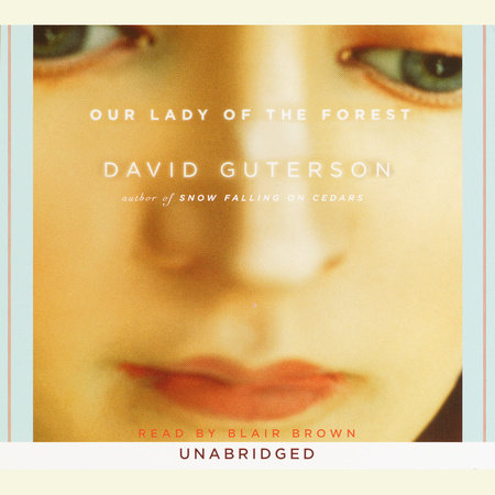 Our Lady of the Forest by David Guterson