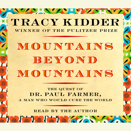 Mountains Beyond Mountains by Tracy Kidder