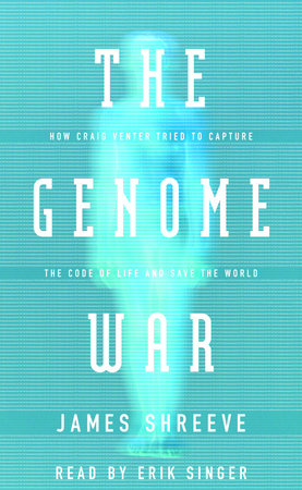 The Genome War by James Shreeve