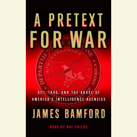 A Pretext for War by James Bamford