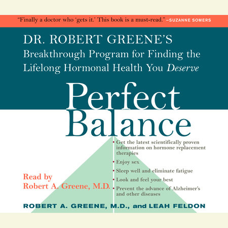 Perfect Balance by Robert A. Greene, M.D. and Leah Feldon