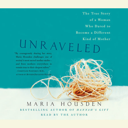 Unraveled by Maria Housden