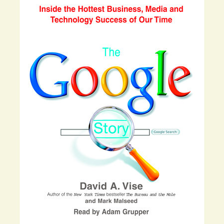 The Google Story (2018 Updated Edition) by David A. Vise and Mark Malseed