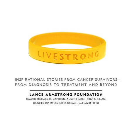 Live Strong by The Lance Armstrong Foundation