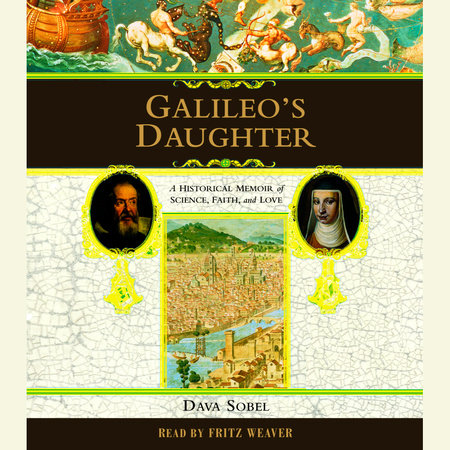 Galileo's Daughter by Dava Sobel