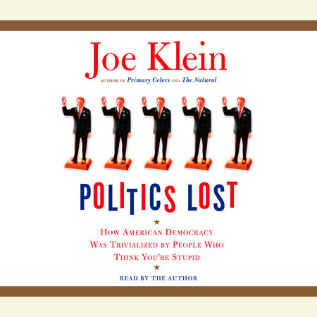 Politics Lost by Joe Klein