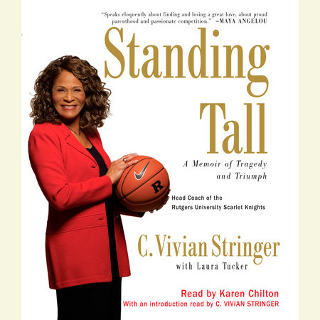Standing Tall by C. Vivian Stringer and Laura Tucker