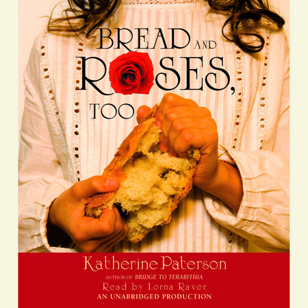 Bread and Roses, Too by Katherine Paterson