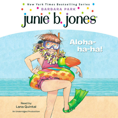 Junie B. Jones #26: Aloha-ha-ha! by Barbara Park: 9780375834042 