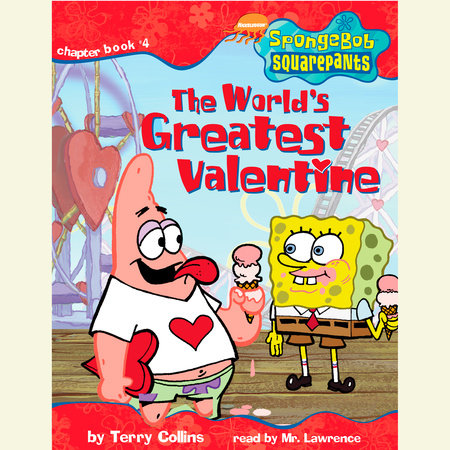 SpongeBob Squarepants #4: The World's Greatest Valentine by Terry Collins